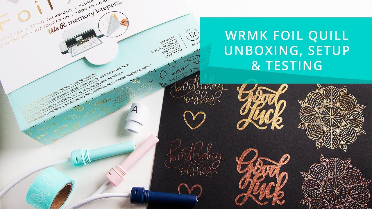 We R Memory Keepers Foil Quill Unboxing, Setup & Initial Testing with Silhouette Cameo