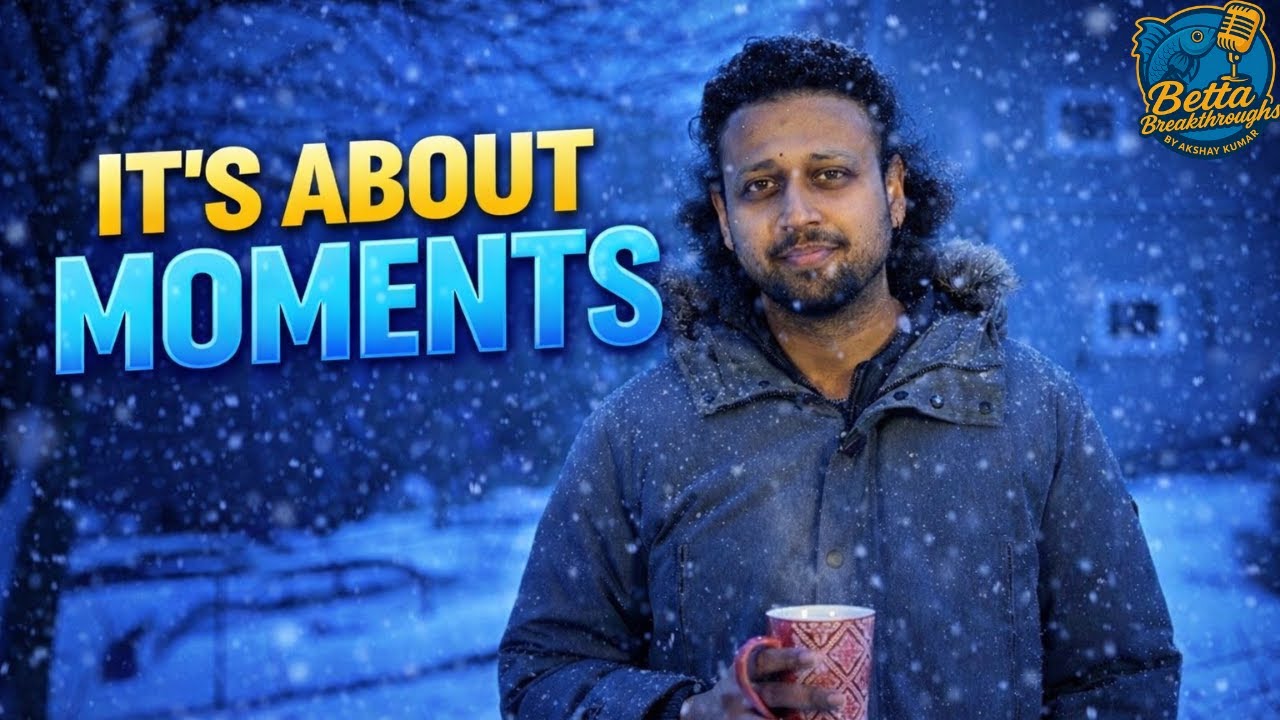 Why Moments Matter More Than Money, Success & Time | Betta Breakthroughs