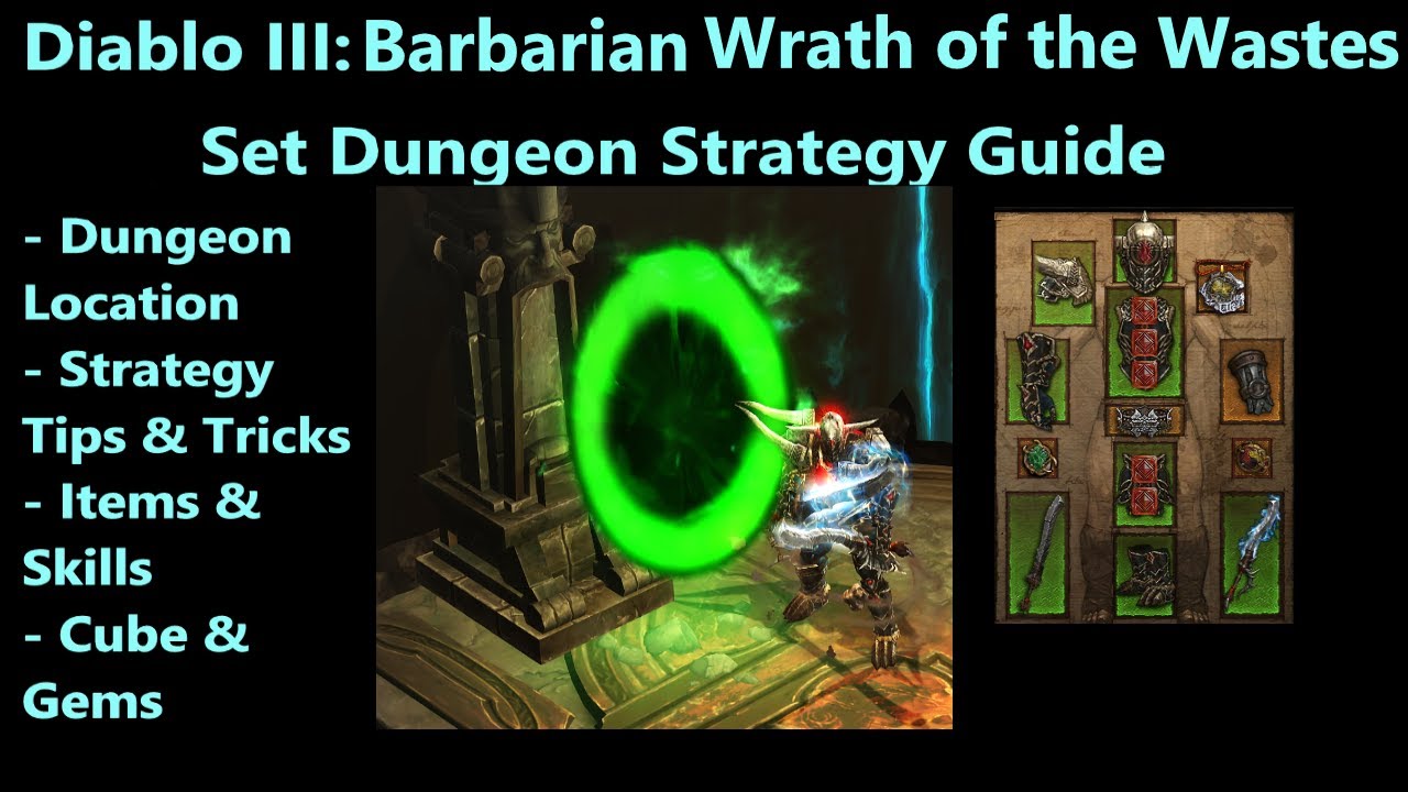 Diablo 3: Barbarian - Wrath of the Wastes - Set Dungeon Strategy Guide -Location,Items,Skills & More