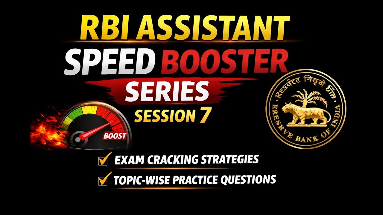 RBI ASSISTANT SPEED BOOSTER SERIES SESSION 7