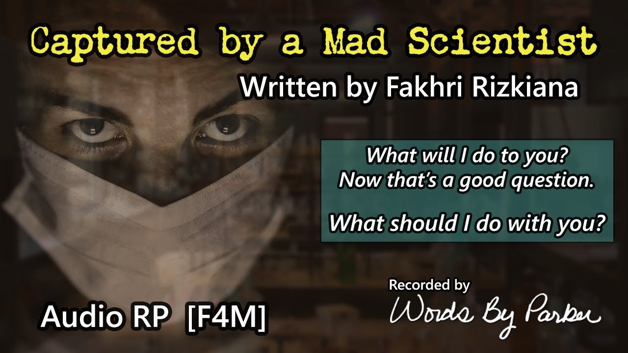 Captured By a Mad Scientist [Audio RP] [F4M] [Mad Scientist] [Thief Listener] [Script Fill]