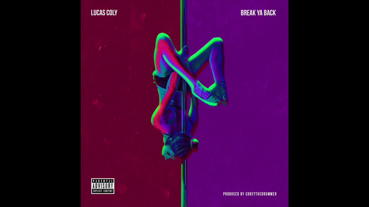 Lucas Coly - Break Ya Back (New Music 2018)