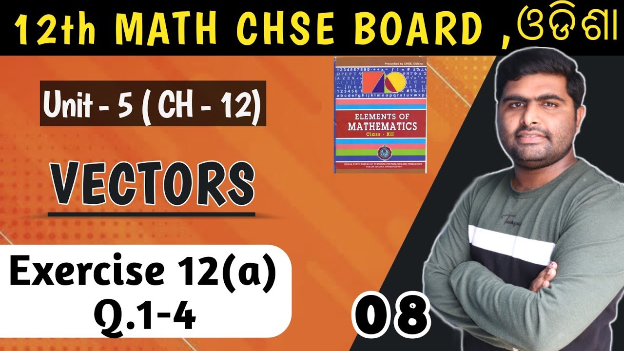 Exercise 12a Q.1-4 || vectors ||chapter 12 || chse odisha || elements of mathematics solution ||