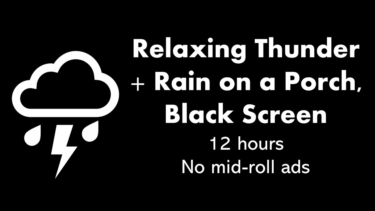 Relaxing Thunder + Rain on a Porch, Black Screen ⛈️⬛ &bull; 12 hours &bull; No mid-roll ads