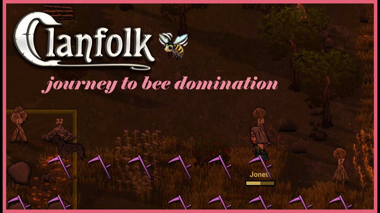 Clanfolk Let's Play -  Journey to Bee Domination