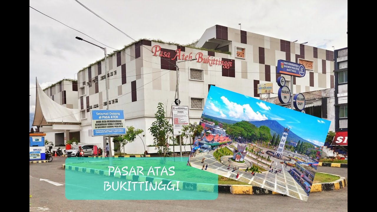 PASAR ATAS BUKITTINGGI || jam gadang