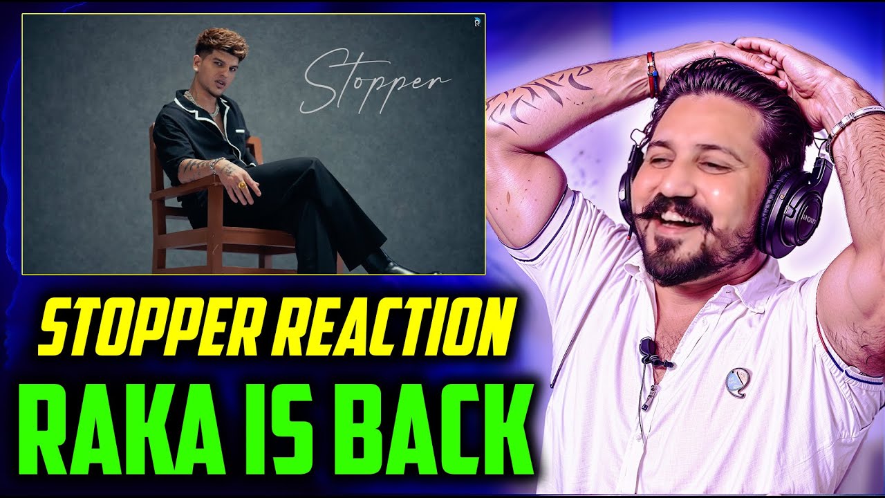 STOPPER (OFFICIAL MUSIC VIDEO) - RAKA | REACTION