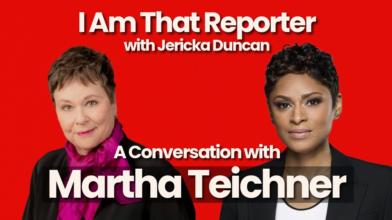 Martha Teichner | I Am That Reporter with Jericka Duncan