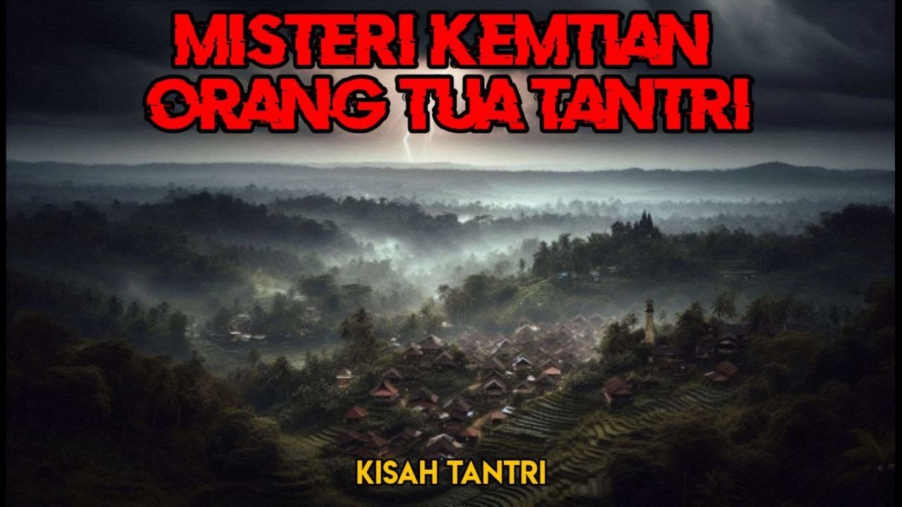 Misteri Kematian Orang Tua Tantri || Kisah Tantri