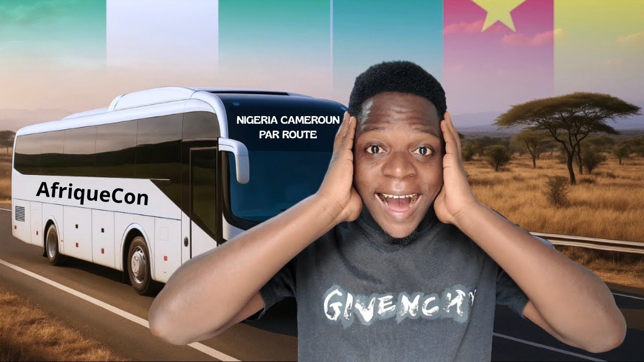 Voyager du Nigeria Pour Le Cameroun Par Route Pour La Première Fois 