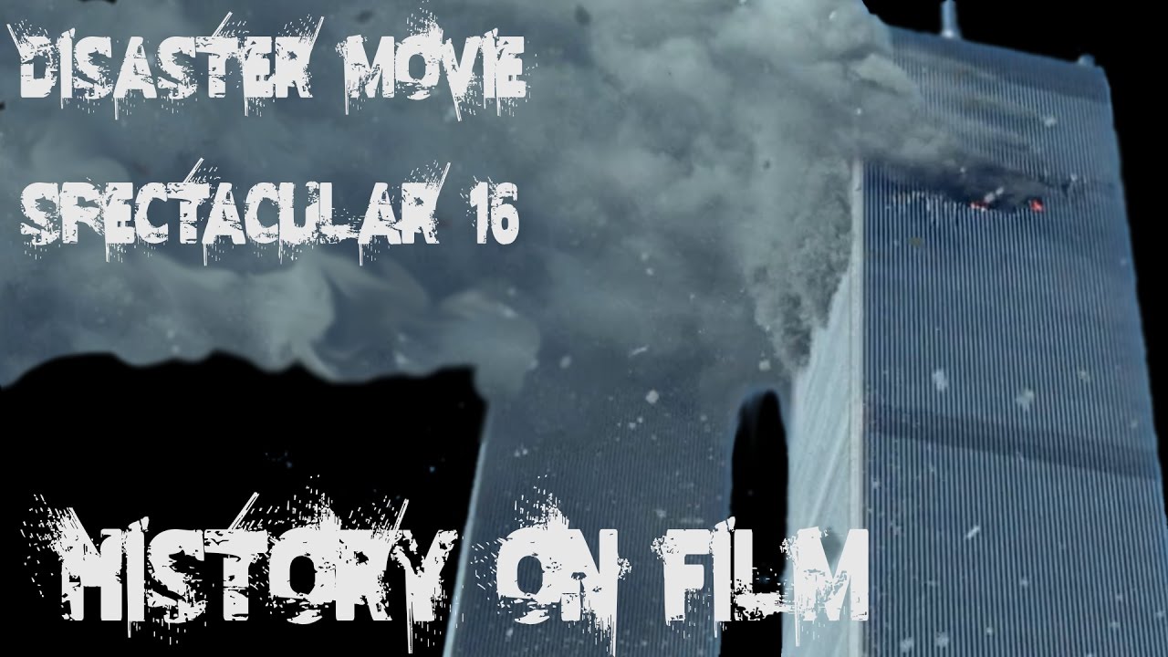 Disaster Movie Spectacular 16 - History on Film