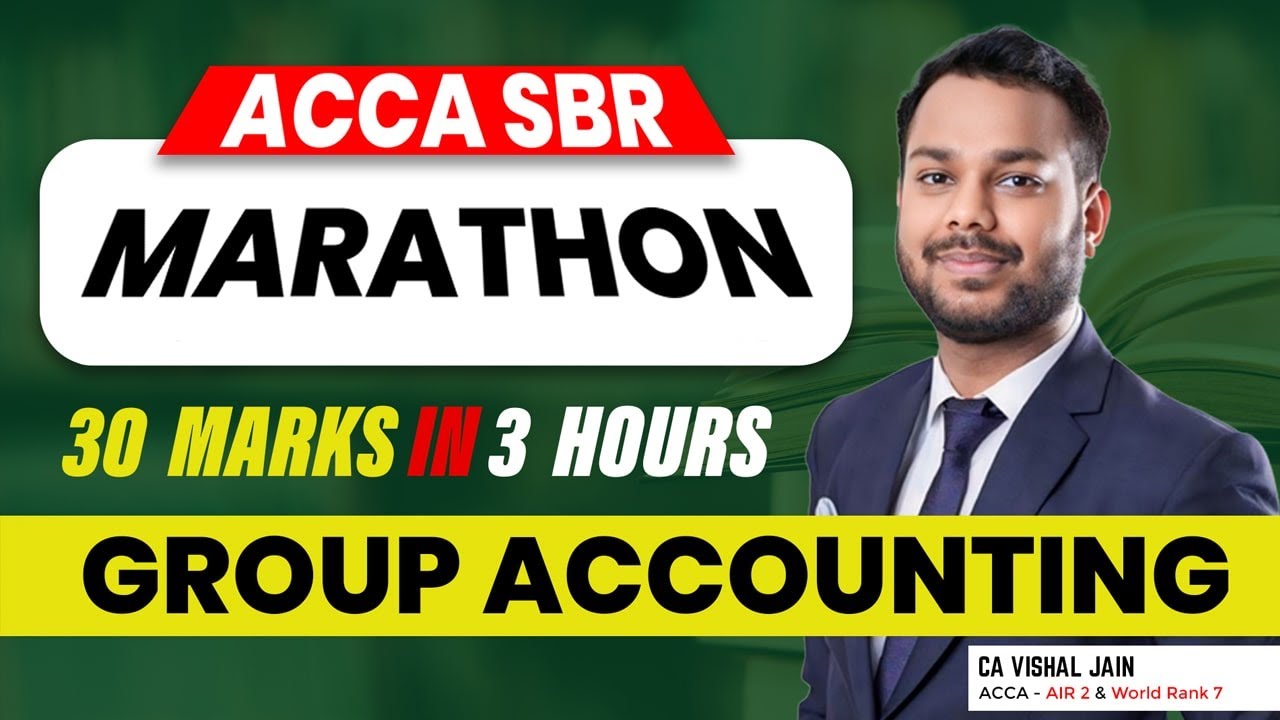 ACCA SBR Revisions | GROUP ACCOUNTING | 30 marks | CA Vishal Jain