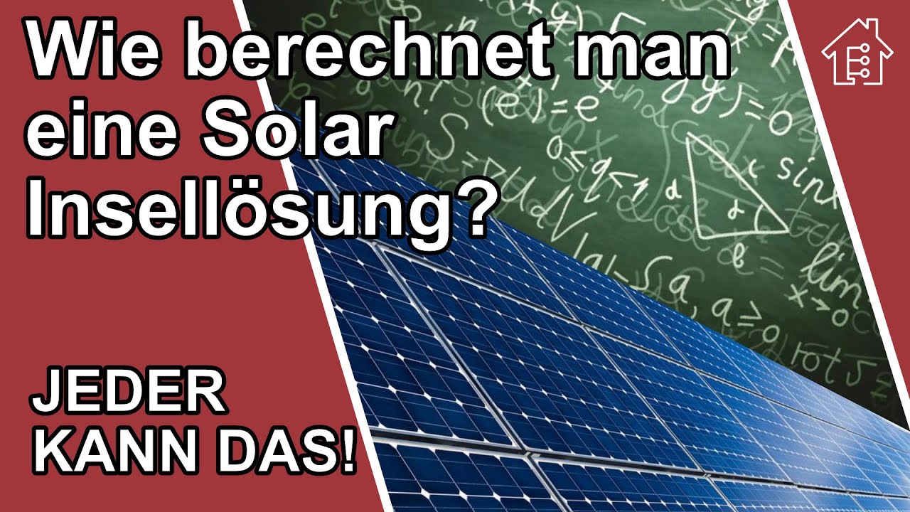 Berechnen einer Solaranlage, Insell&ouml;sung f&uuml;r Elektronik Projekte | #EdisTechlab