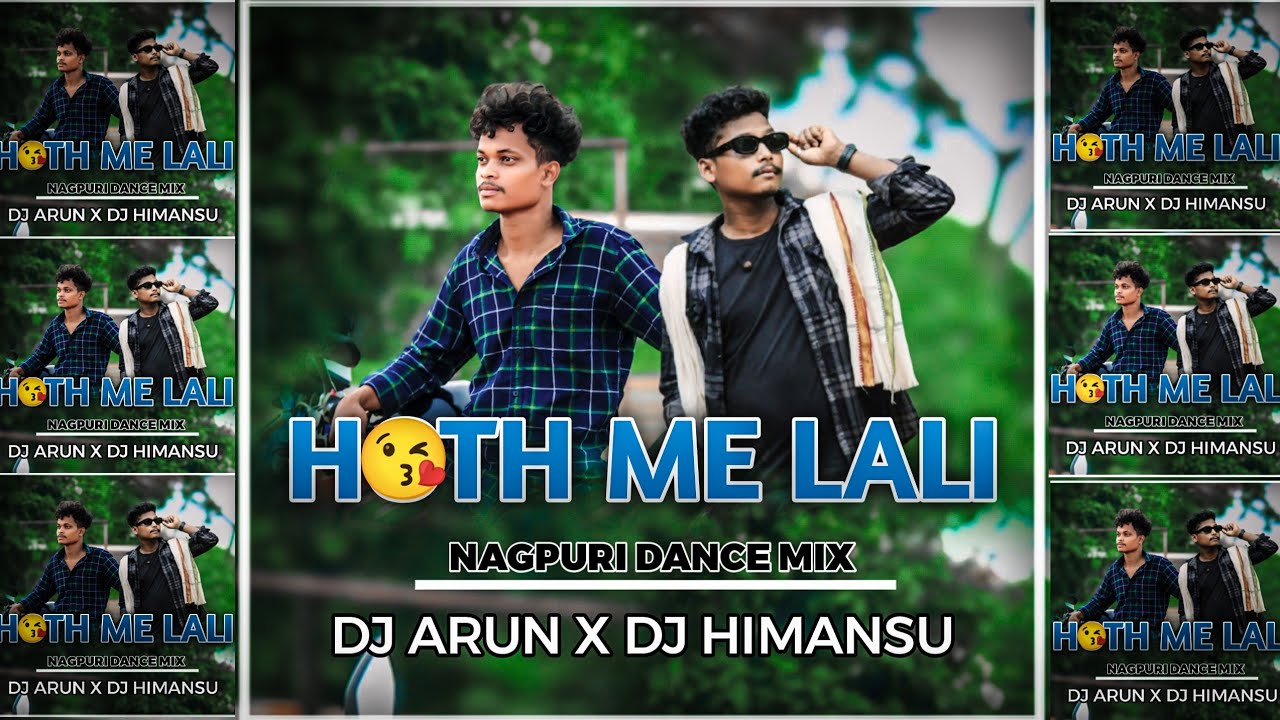 Hoth Me Lali || Nagpuri Dance Mix || Full Matal Mix || Dj Arun X Dj Himansu Tingiria