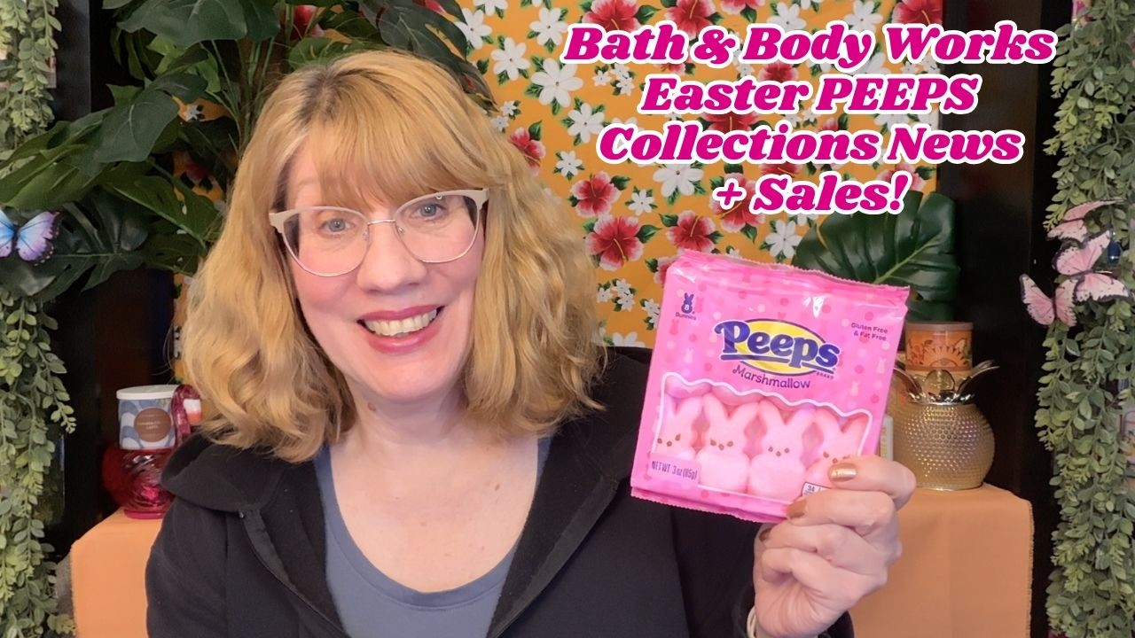 Bath & Body Works Easter PEEPS Collections News + Sales!