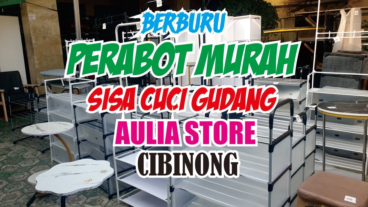 BERBURU PERABOT MURAH SISA CUCI GUDANG SHOPEE DI AULIA STORE CIBINONG KABUPATEN BOGOR