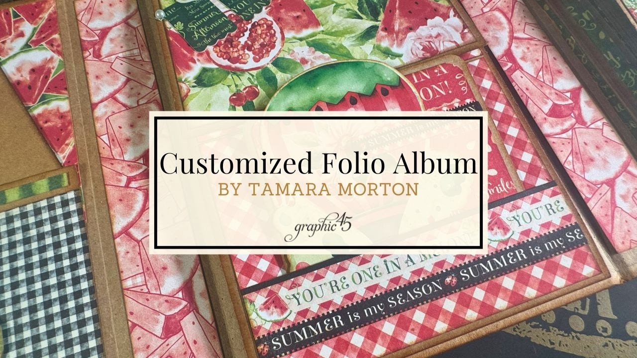 How To Make A Beautiful Folio Album: Graphic 45 Sunshine On My Mind Tutorial
