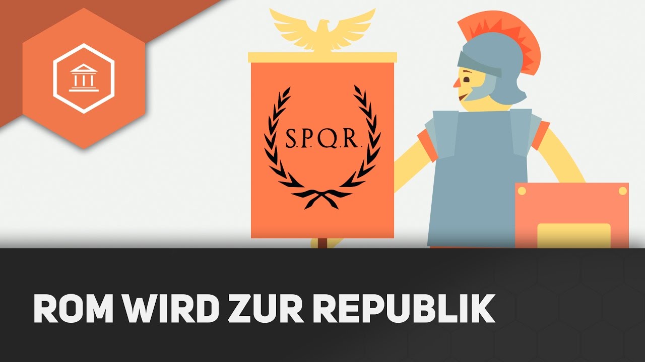 Rom wird Republik - Entwicklung zur Res Publica