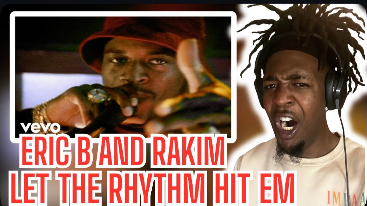 FIRST TIME HEARING Eric B. & Rakim - Let The Rhythm Hit 'Em