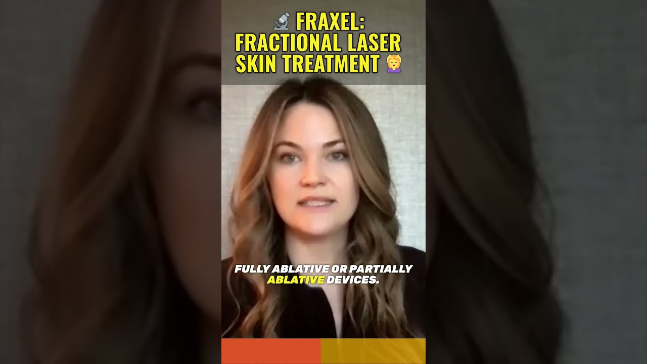 FRAXEL Laser: Dermatologist Explains