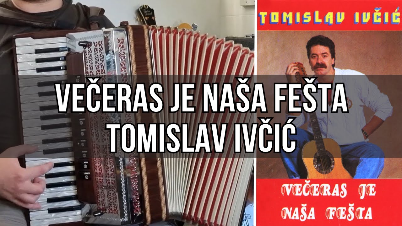 Večeras je naša fešta (T. Ivčić) #accordion #harmonika