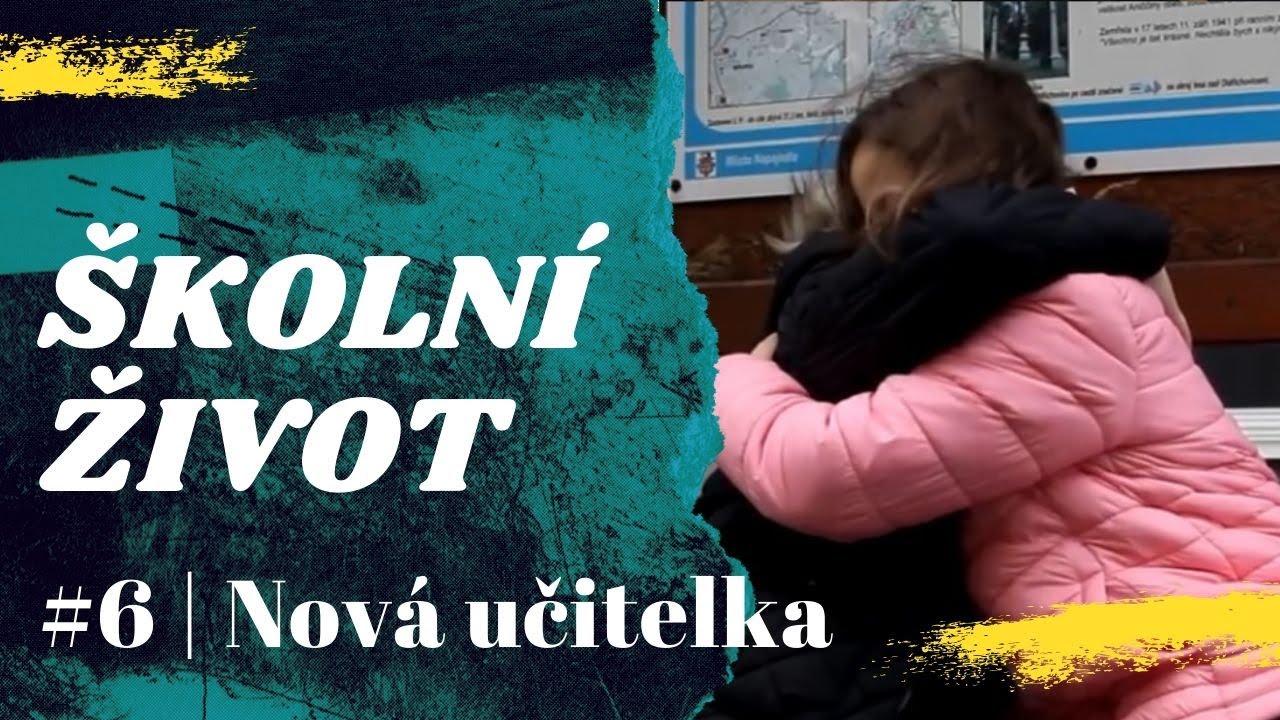 ŠKOLNÍ ŽIVOT seriál #6 | NOVÁ UČITELKA