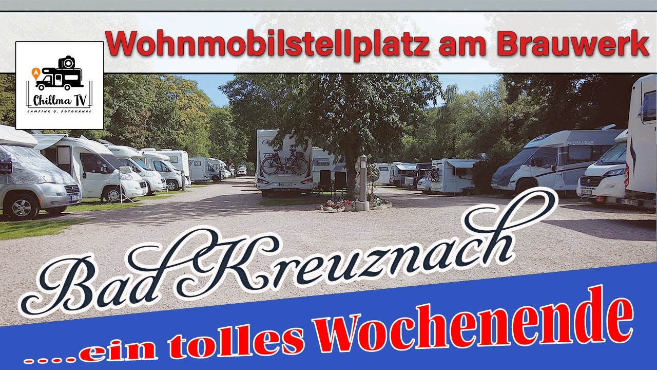 Bad Kreuznach am Brauwerk - wunderschöner Wohnmobilstellplatz mit Restaurant und Biergarten - 4K