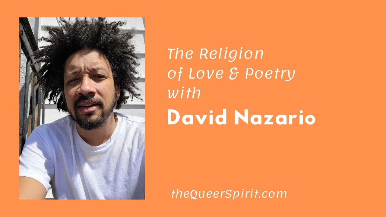 The Religion of Love & Poetry with David Nazario