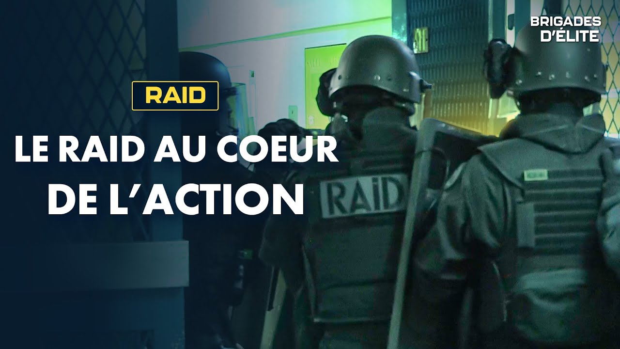 RAID : immersion avec l'unité d'élite de la police nationale  | Brigades d'élite