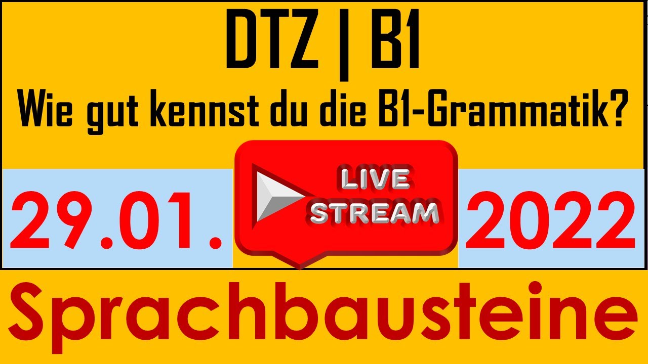 DTZ / B1 | B1- Grammatik | Sprachbausteine | Live am 29.01.2022