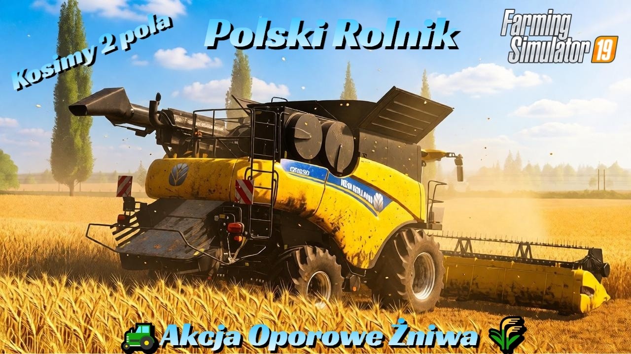 🚜Akcja Oporowe Żniwa 🌾 Kosimy 2 pola 💪 Nowy nabytek w akcji  Polski Rolnik #126 ⏩ Timelapse 🔥FS19