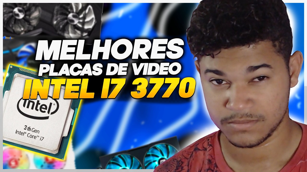 CHEGA DE DUVIDAS! ESSAS S&Atilde;O AS MELHORES PLACA DE VIDEO PARA O I7 3770! TIER LIST #6