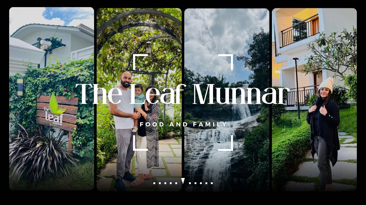 A day at The Leaf Resort Munnar|Munnar Chocolate factory|Best resorts in Munnar|Kerala Tourism 