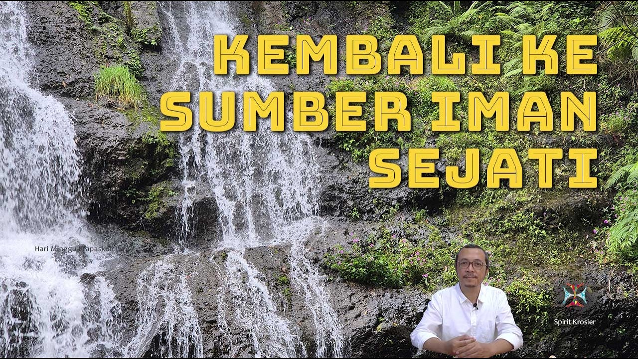 Kembali ke Sumber Iman Sejati - Hari Minggu Prapaskah III (A)