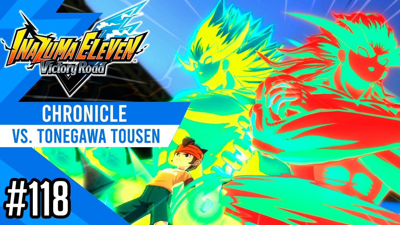 Tonegawa Tousen vs Inakuni Raimon | Chronicle #118 | Inazuma eleven Victory Road