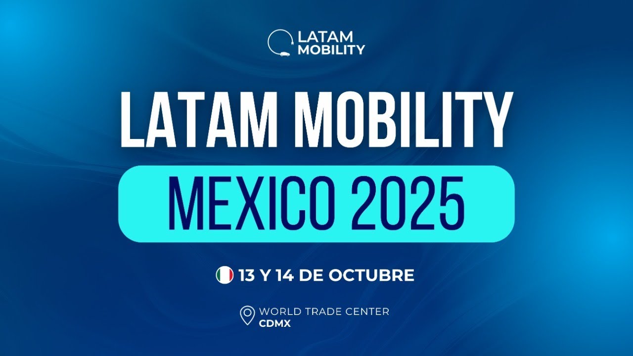 Latam Mobility Mexico 2025 - Día 1
