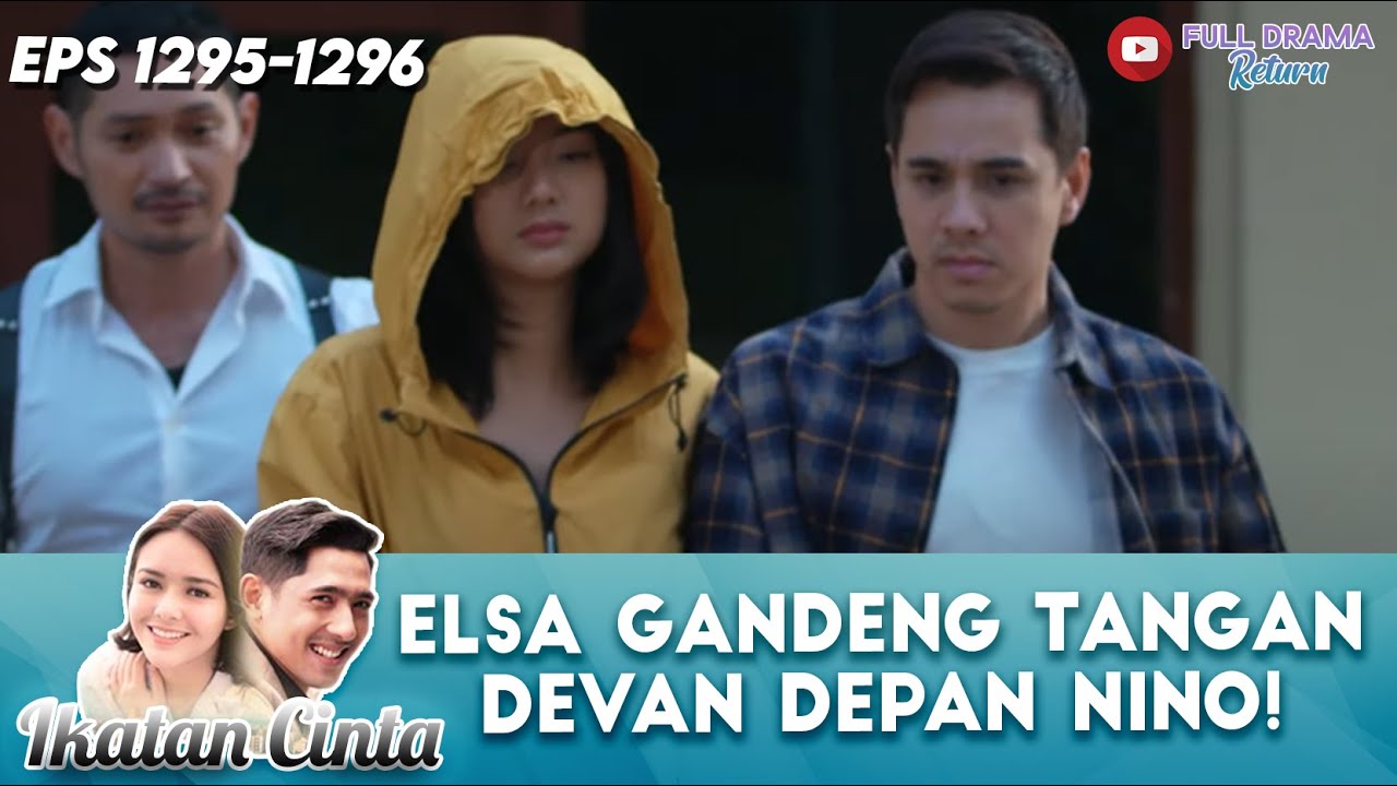 ELSA GANDENG TANGAN DEVAN DEPAN NINO! | IKATAN CINTA | EPS 1295-1296 (2/5)