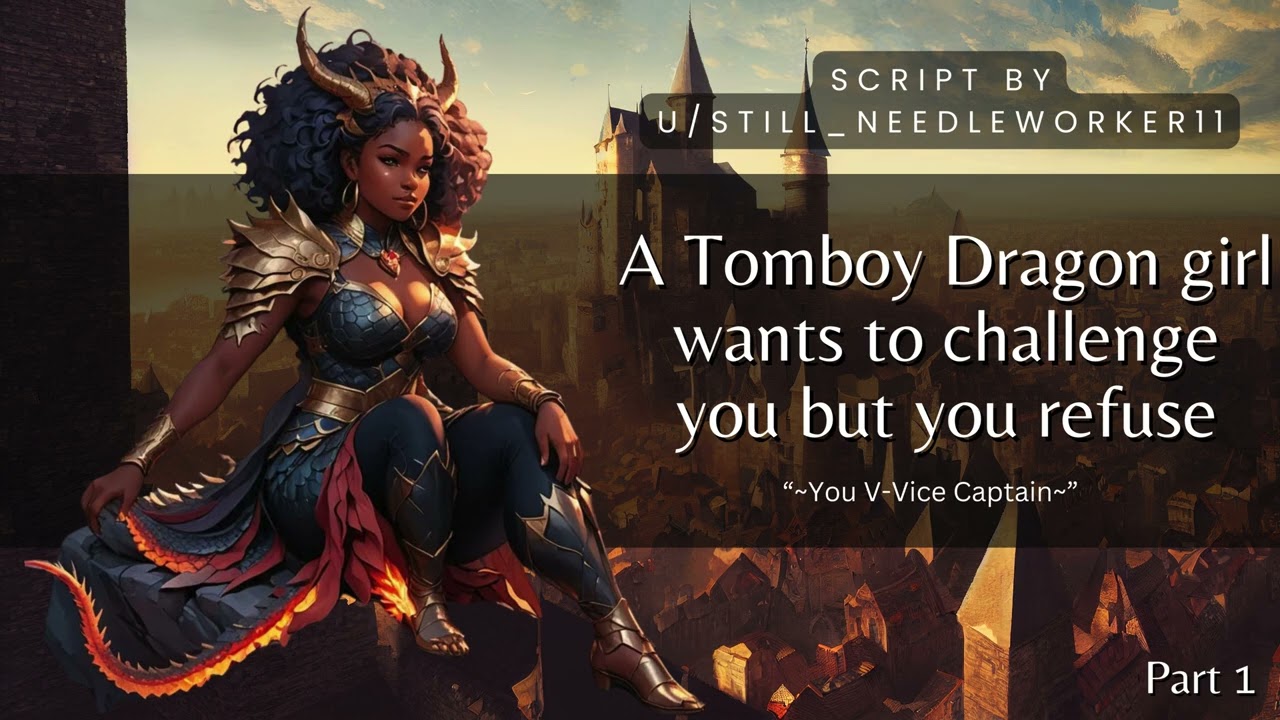 ASMR Roleplay: A Tomboy Dragon girl wants to challenge you but you refuse [PART 1] [Hugging][Knight]