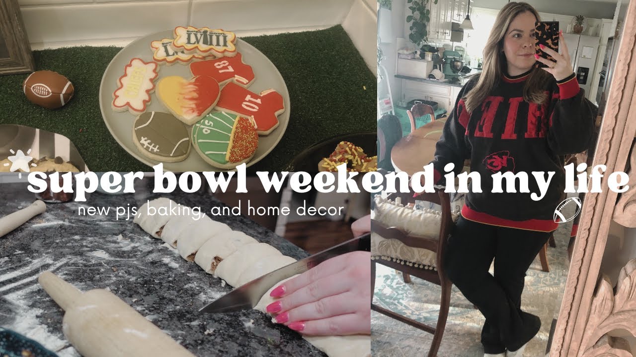 Super Bowl Weekend in My Life ~ WIML #2