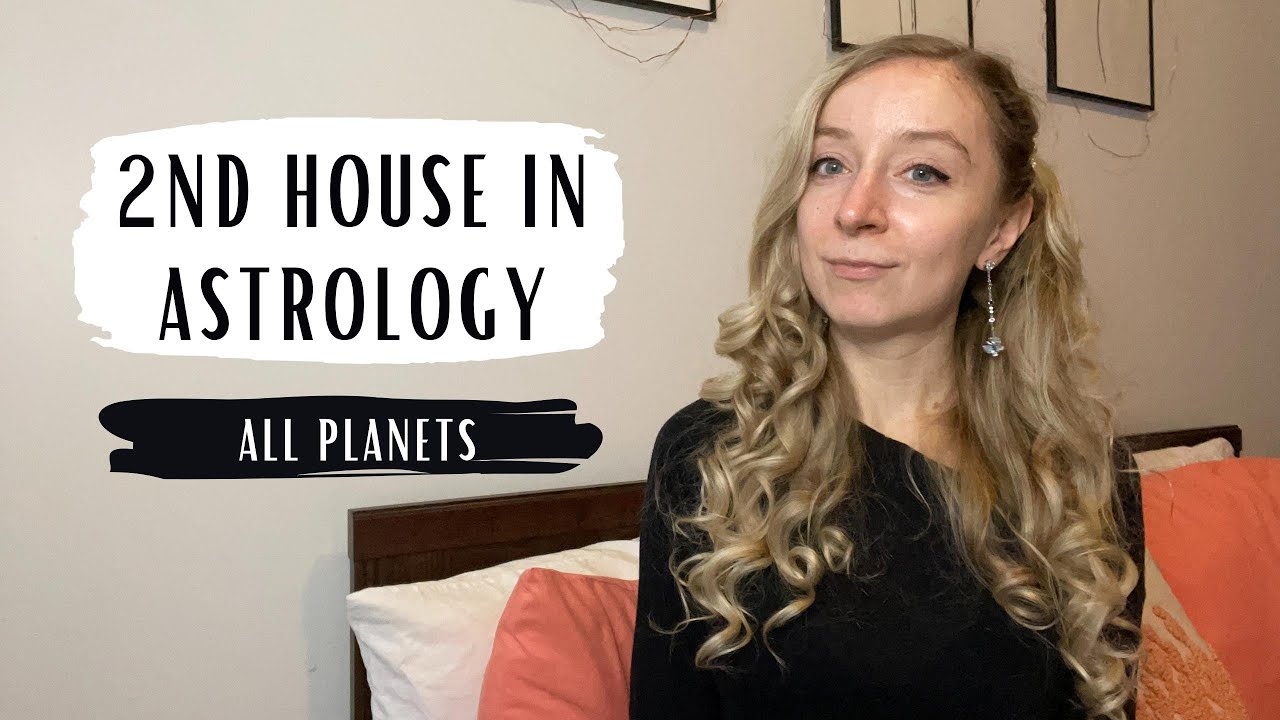 SECOND HOUSE IN ASTROLOGY. Planets in the second house.
