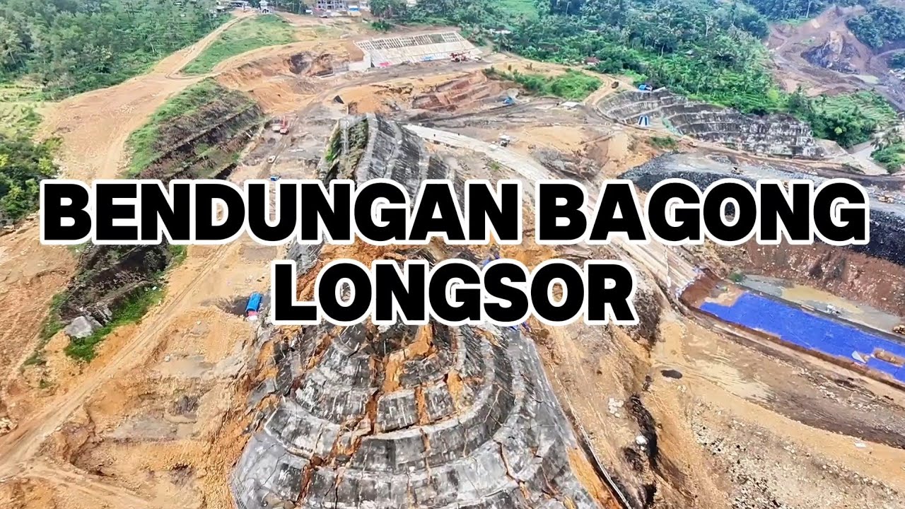 Bendungan Bagong Trenggalek Longsor Saat Proses Pembangunan Terbaru 2025