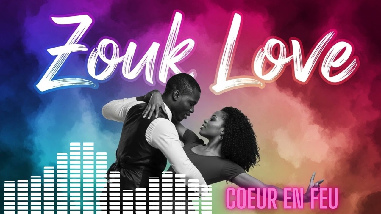 Cœur en Feu 🔥❤️  Zouk Love Passion 2026