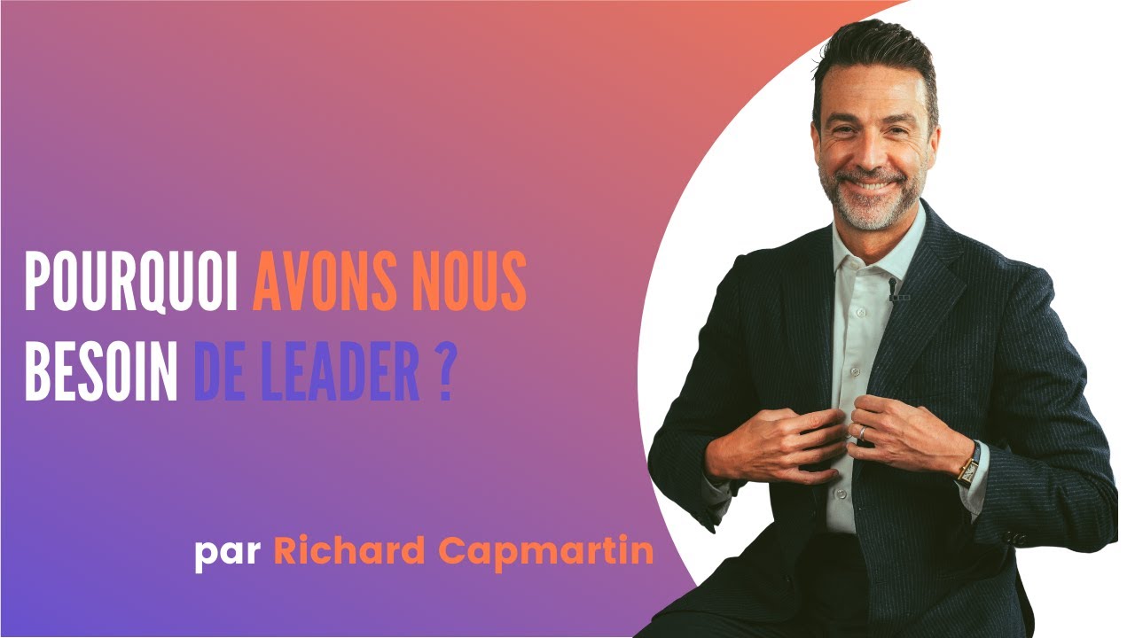 POURQUOI AVONS NOUS BESOIN DE LEADER ?
