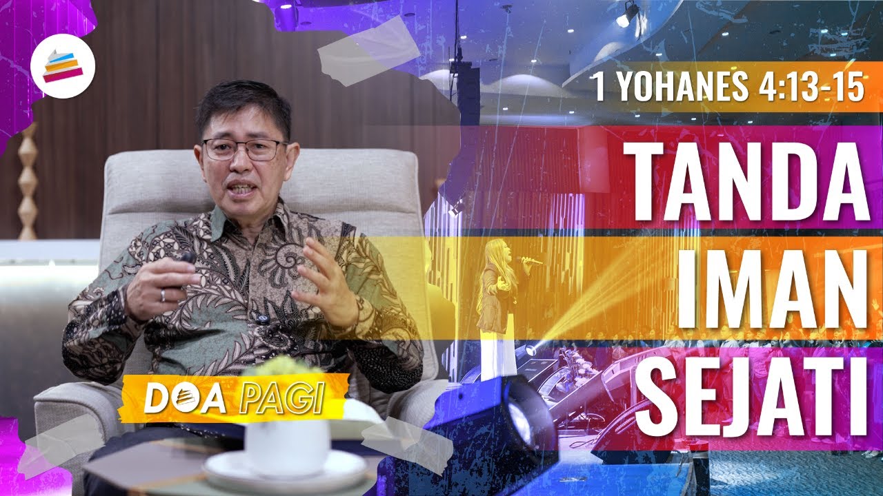Doa Pagi • Tanda Iman Sejati • Pdm. Dr. Yanto Paulus