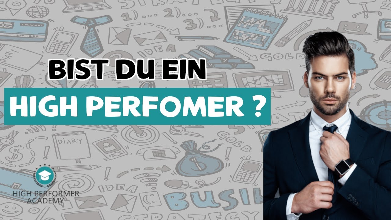 So wirst du zum High Performer | Persönlichkeitsentwicklung