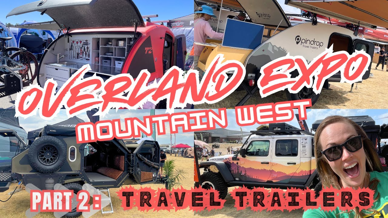 OVERLAND EXPO MOUNTAIN WEST 2025: PART TWO - TRAILERS & CAMPERS