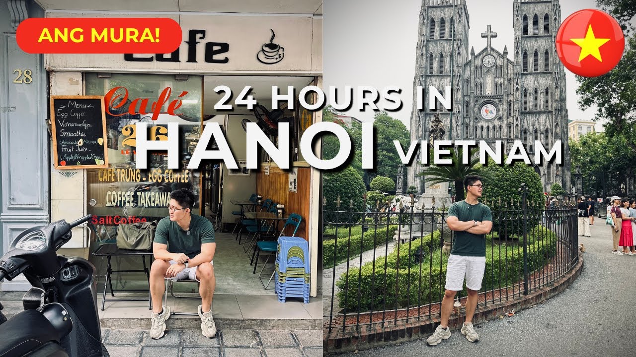 24 Hours in Hanoi Vietnam 🇻🇳 | Mura Lahat! Coffee, Hotel, Street Food + Bun Cha Obama & Egg Coffee