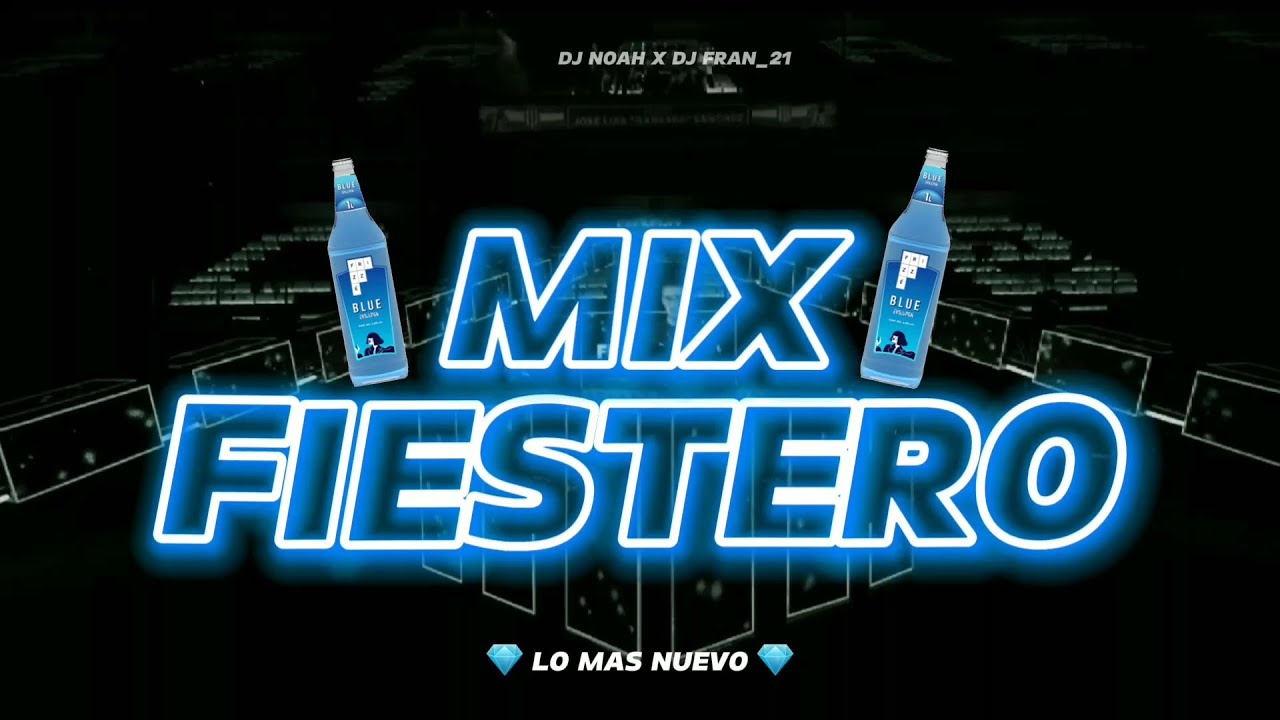 MIX FIESTERO 💎😜 LO MAS NUEVO🥶| MIX CACHENGUE  DJ NOAH FT @dj_fran21