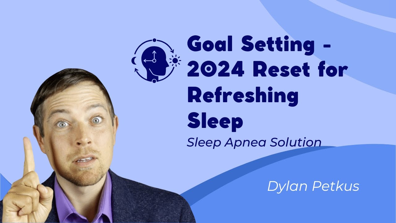Goal Setting - 2024 Reset for Refreshing Sleep