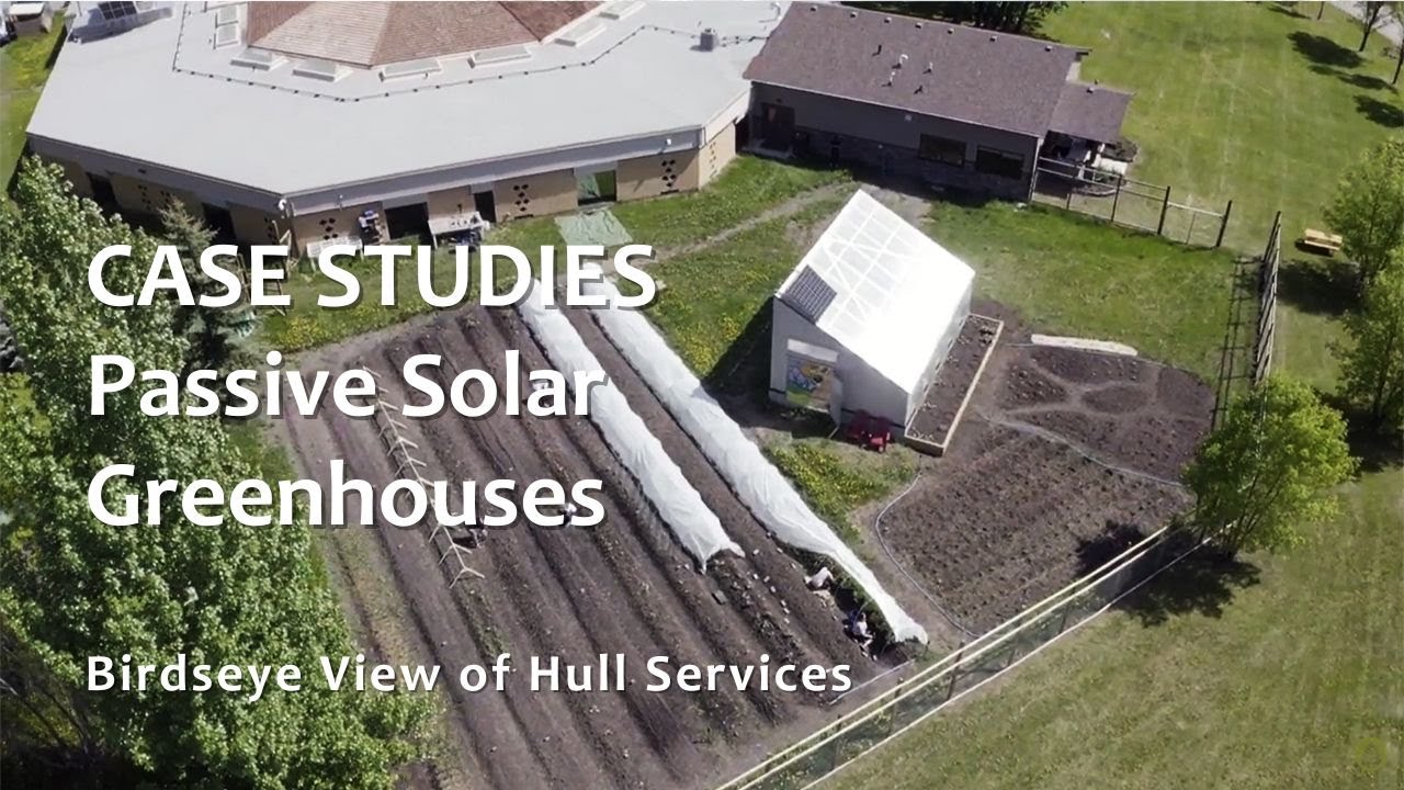 Hull Services Passive Solar Greenhouses Case Studies